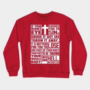 Matthew 5:29 If Your Right Eye Causes You To Sin Crewneck Sweatshirt